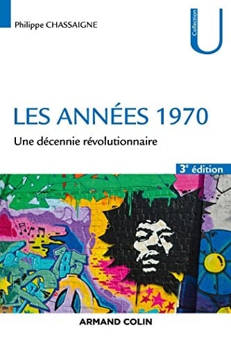 Les années 1970 Une décennie révolutionnaire