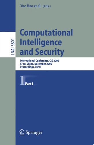 Computational Intelligence and Security International Conference, CIS 2005, Xi'an, China, December 15-19, 2005, Proceedings, Part I