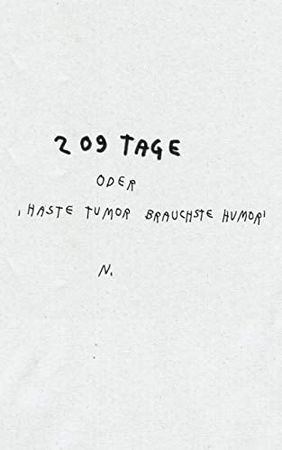 209 Tage Haste Tumor brauchste Humor