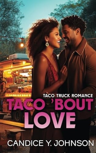 Taco 'Bout Love (Taco Truck Romance)