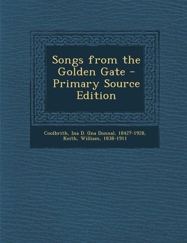 Songs from the Golden Gate - Primary Source Edition