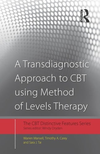 A Transdiagnostic Approach to CBT using Method of Levels Therapy