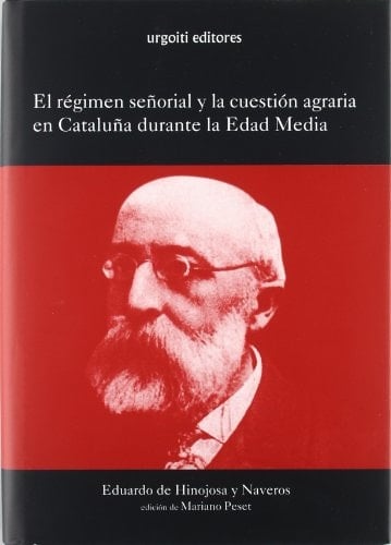 El régimen señorial y la cuestión agraria en Cataluña durante la Edad Media