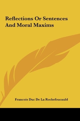 Reflections or Sentences and Moral Maxims