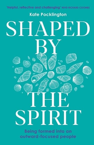 Shaped by the Spirit Being Formed Into an Outward-Focused People