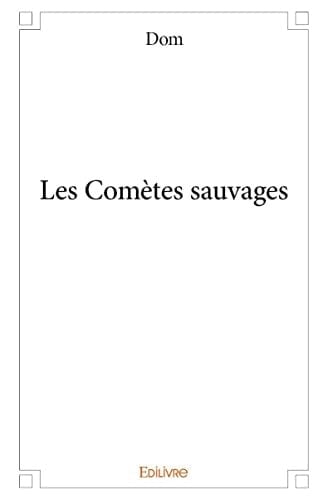 Les Comètes sauvages