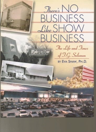 There's No Business Like Show Business Life and Times of T. G. Solomon