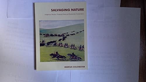 Salvaging Nature Indigenous Peoples, Protected Areas and Biodiversity Conservation