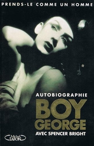 Prends-le comme un homme autobiographie