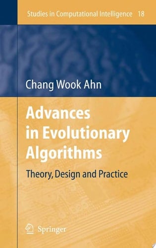 Advances in Evolutionary Algorithms Theory, Design and Practice