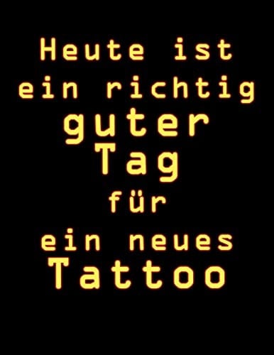 Heute Ist Ein Richtig Guter Tag Für Ein Neues Tattoo Tattoo Skizzen Buch / 7 Leere Felder Pro Seite