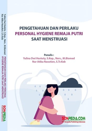 Pengetahuan dan Perilaku Personal Hygiene Remaja Putri Saat Menstruasi