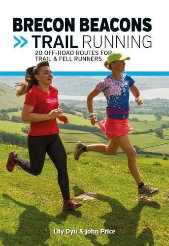 Brecon Beacons Trail Running 20 Off-Road Routes for Trail and Fell Runners