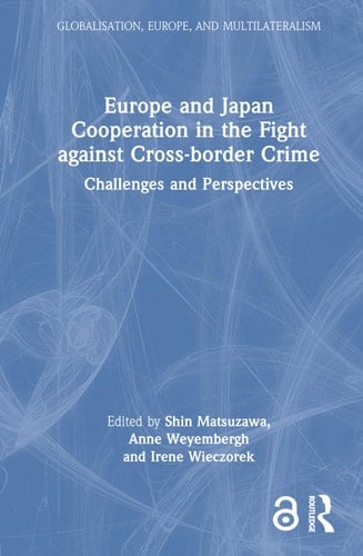 Europe and Japan Cooperation in the Fight Against Cross-border Crime Challenges and Perspectives