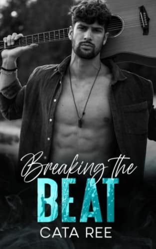 Breaking the Beat A Secret-Baby, Rock Star Romance