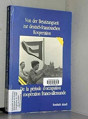 Von der Besatzungszeit zur deutsch-französischen Kooperation (Rombach aktuell) (German Edition)