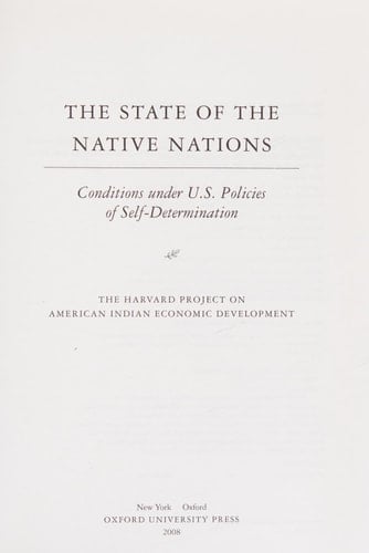 The State of the Native Nations: Conditions under U.S. Policies of Self-Determination