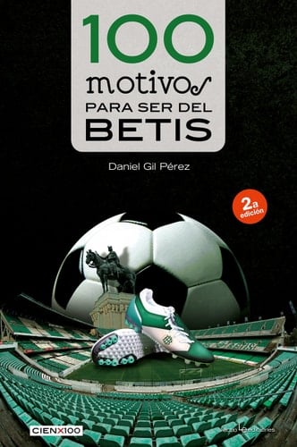 100 motivos para ser del Betis