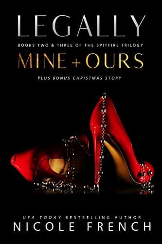 Legally Mine + Ours: Plus a bonus Christmas story! (Spitfire)