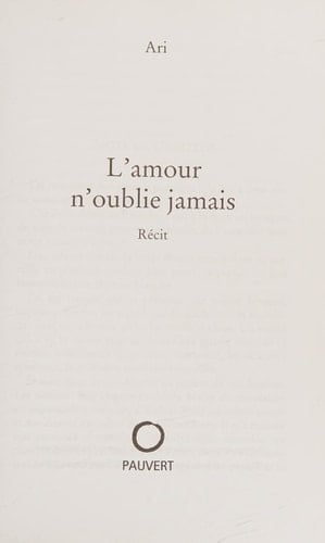L'amour n'oublie jamais récit