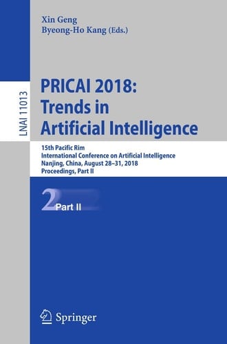 PRICAI 2018: Trends in Artificial Intelligence 15th Pacific Rim International Conference on Artificial Intelligence, Nanjing, China, August 28–31, 2018, Proceedings, Part II