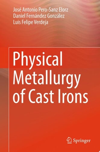 Physical Metallurgy of Cast Irons