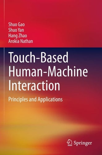 Touch-Based Human-Machine Interaction Principles and Applications