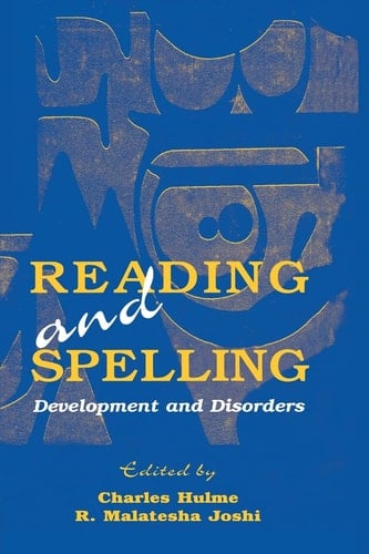 Reading and Spelling Development and Disorders