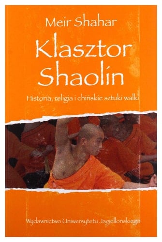 Klasztor Shaolin historia, religia i chińskie sztuki walki