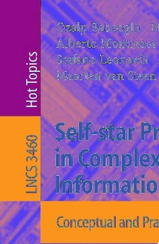Self-star Properties in Complex Information Systems Conceptual and Practical Foundations