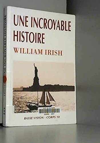 Une incroyable histoire