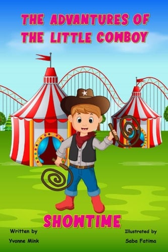 The Adventures of The Little Cowboy: SHOWTIME