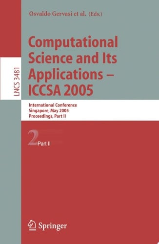 Computational Science and Its Applications - ICCSA 2005 International Conference, Singapore, May 9-12, 2005, Proceedings, Part II