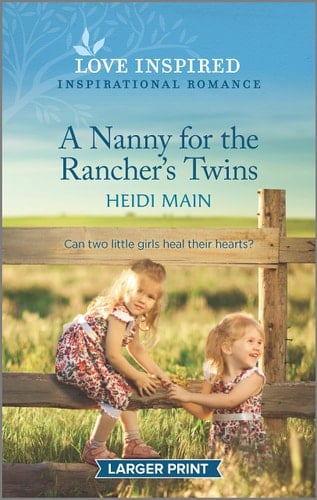 A Nanny for the Rancher's Twins An Uplifting Inspirational Romance