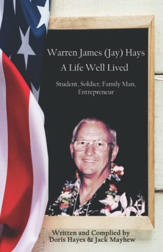 Warren James (Jay) Hays, A Live Well Lived