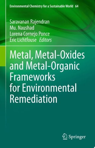 Metal, Metal-Oxides and Metal-Organic Frameworks for Environmental Remediation