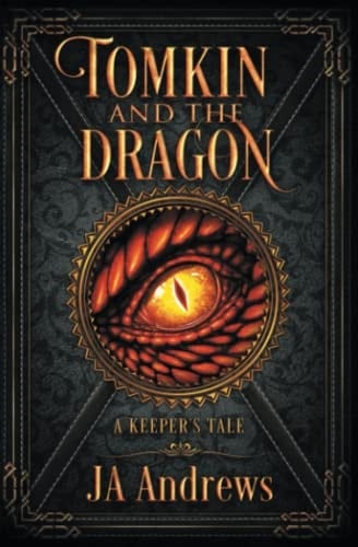 Tomkin and the Dragon: A Keeper's Tale (The Keeper Chronicles Series)