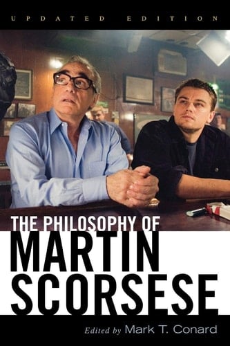 The Philosophy of Martin Scorsese (The Philosophy of Popular Culture)