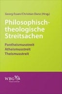 Philosophisch-theologische Streitsachen Pantheismusstreit - Atheismusstreit - Theismusstreit
