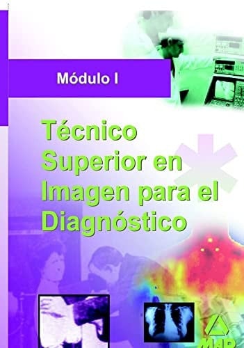 Técnico superior de imagen para el diagnostico. Modulo i