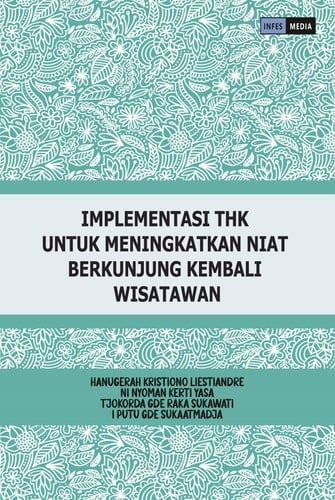 IMPLEMENTASI THK UNTUK MENINGKATKAN NIAT BERKUNJUNG KEMBALI WISATAWAN