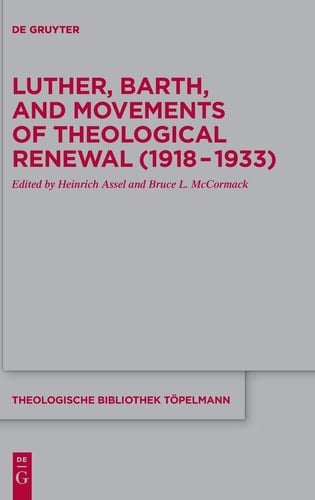 Luther, Barth, and Movements of Theological Renewal (1918-1933)