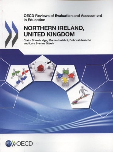 OECD Reviews of Evaluation and Assessment in Education Northern Ireland, United Kingdom