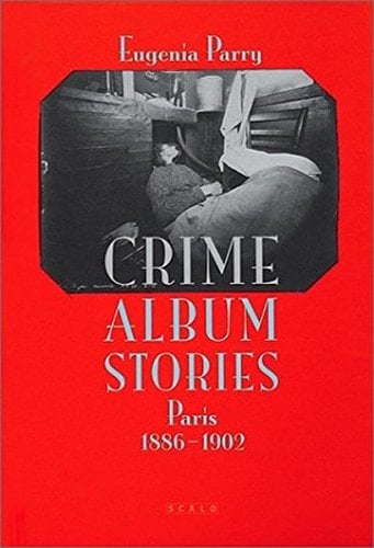 Crime album stories Paris 1886-1902