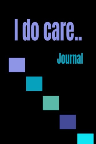 I do care..: Journal