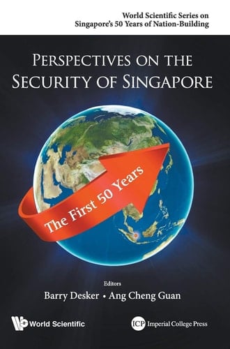 Perspectives on the Security of Singapore The First 50 Years