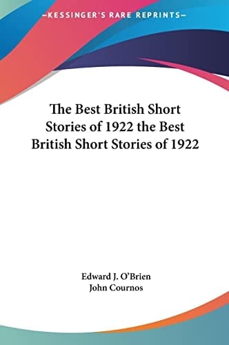 The Best British Short Stories of 1922 the Best British Short Stories of 1922