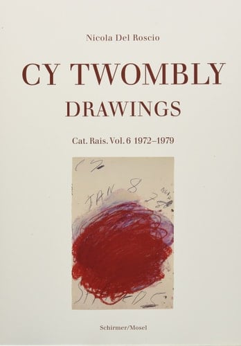 Cy Twombly Drawings: 1972-1979