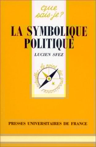 La symbolique politique (QUE SAIS-JE ?)