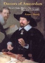 Doctors of Amsterdam Patient Care, Medical Training and Research (1650-2000)